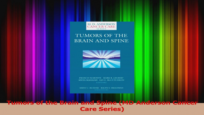 Tumors of the Brain and Spine MD Anderson Cancer Care Series Read Online