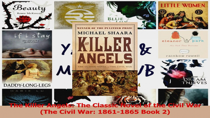 PDF Download  The Killer Angels The Classic Novel of the Civil War The Civil War 18611865 Book 2 Read Online