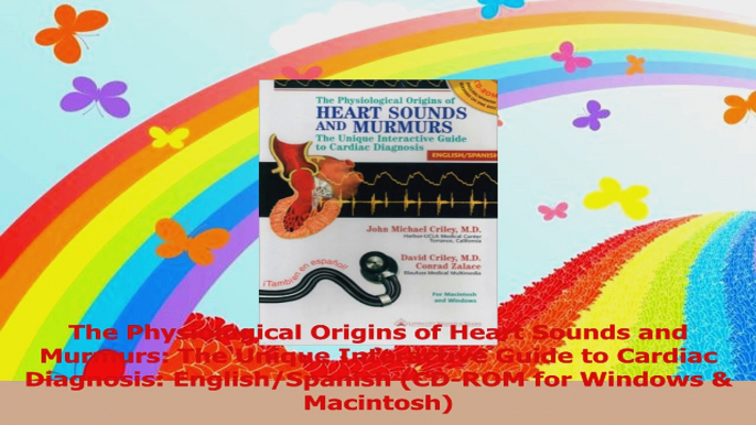 The Physiological Origins of Heart Sounds and Murmurs The Unique Interactive Guide to Download