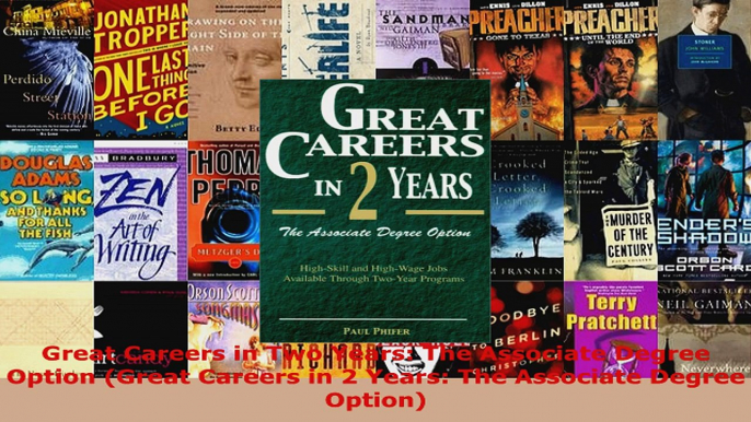Read  Great Careers in Two Years The Associate Degree Option Great Careers in 2 Years The Ebook Free