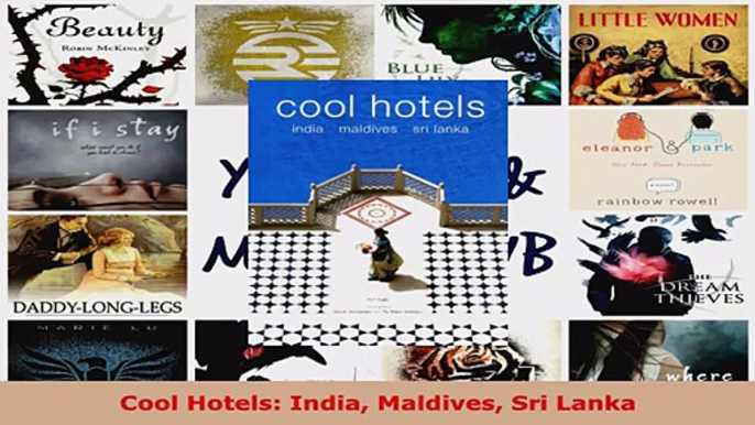 Read  Cool Hotels India Maldives Sri Lanka Ebook Free