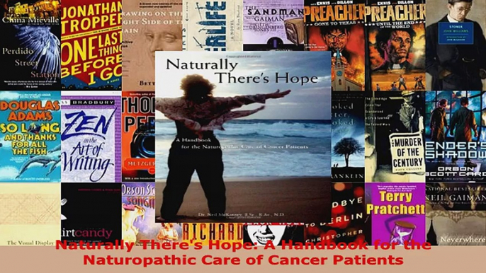 Read  Naturally Theres Hope A Handbook for the Naturopathic Care of Cancer Patients Ebook Free