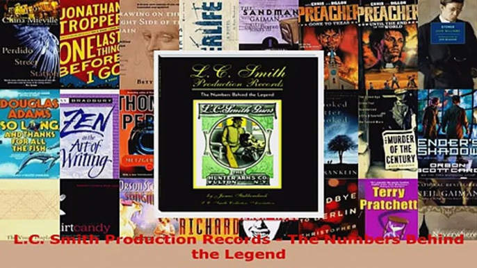 Download  LC Smith Production Records  The Numbers Behind the Legend PDF Online