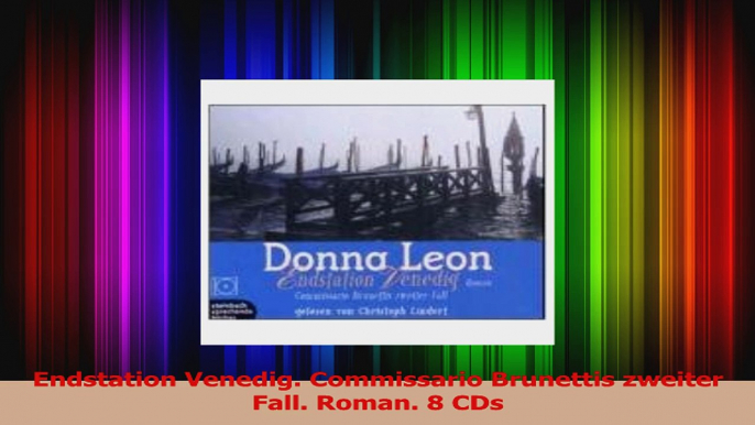 Endstation Venedig Commissario Brunettis zweiter Fall Roman 8 CDs PDF Kostenlos