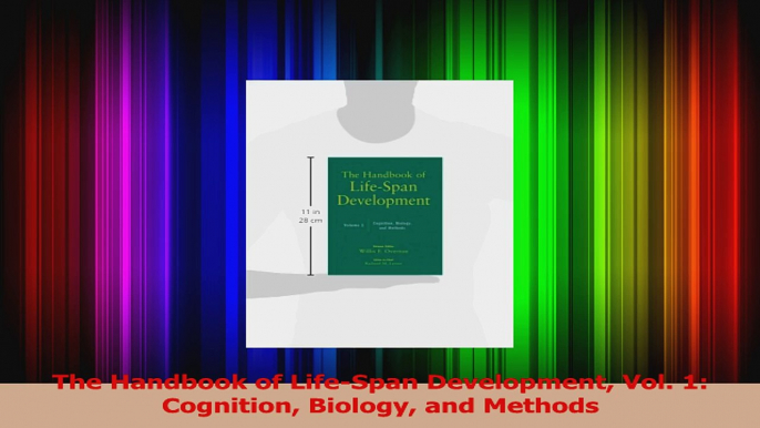 PDF Download  The Handbook of LifeSpan Development Vol 1 Cognition Biology and Methods Read Online