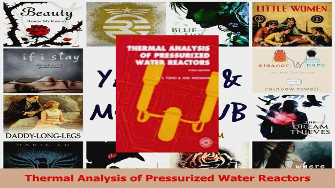 PDF Download  Thermal Analysis of Pressurized Water Reactors PDF Full Ebook