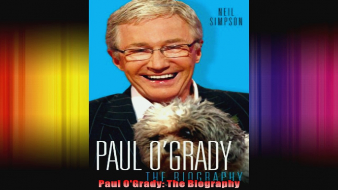 Paul OGrady The Biography