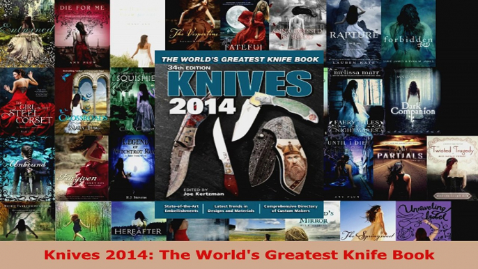 Download  Knives 2014 The Worlds Greatest Knife Book PDF Online