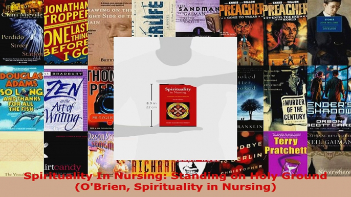 Read  Spirituality In Nursing Standing on Holy Ground OBrien Spirituality in Nursing EBooks Online