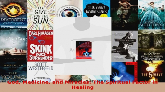 Download  God Medicine and Miracles The Spiritual Factor in Healing EBooks Online