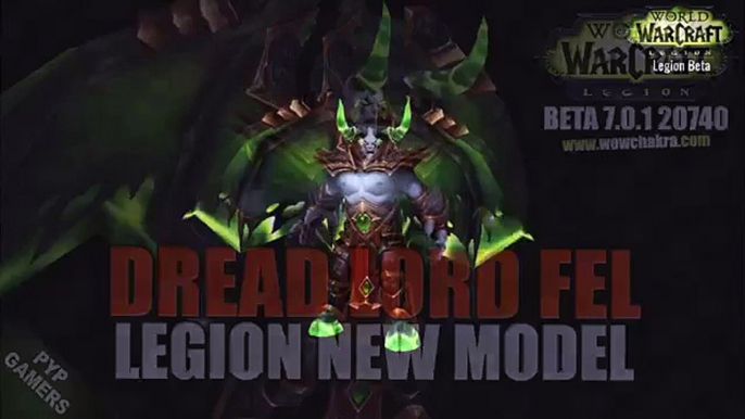 [#WoW] Dread Lord Fel new model - World of Warcraft Legion (Beta)