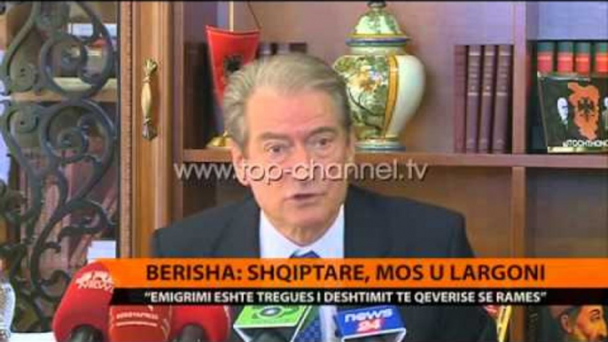 Berisha: Shqiptarë, mos u largoni - Top Channel Albania - News - Lajme