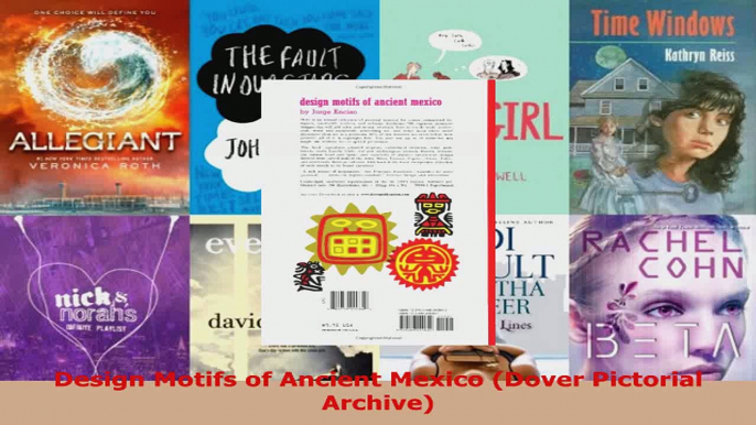 Read  Design Motifs of Ancient Mexico Dover Pictorial Archive Ebook Free