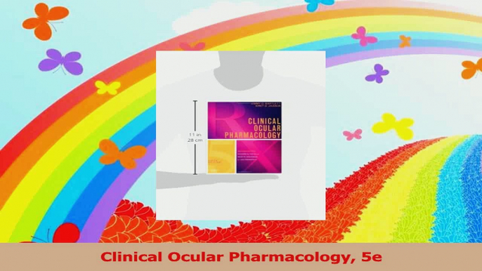 Clinical Ocular Pharmacology 5e Download