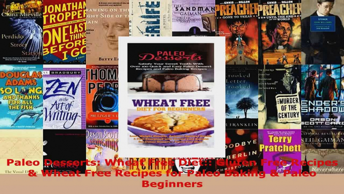 Read  Paleo Desserts Wheat Free Diet Gluten Free Recipes  Wheat Free Recipes for Paleo EBooks Online