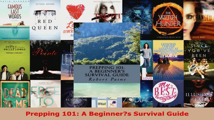 Read  Prepping 101 A Beginners Survival Guide Ebook Free