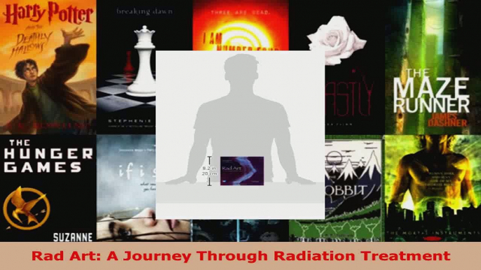 Read  Rad Art A Journey Through Radiation Treatment EBooks Online