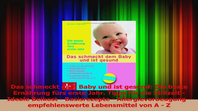 Das schmeckt dem Baby und ist gesund Die beste Ernährung fürs erste Jahr Tipps für die PDF Herunterladen