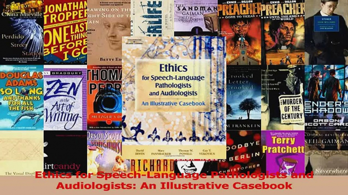 Read  Ethics for SpeechLanguage Pathologists and Audiologists An Illustrative Casebook Ebook Free