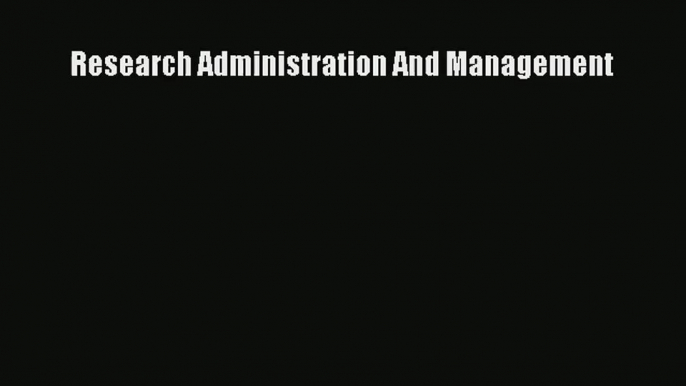 Download Research Administration And Management# PDF Free