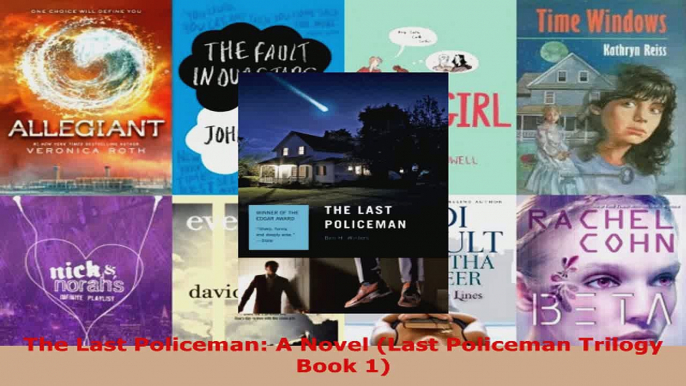 Read  The Last Policeman A Novel Last Policeman Trilogy Book 1 EBooks Online