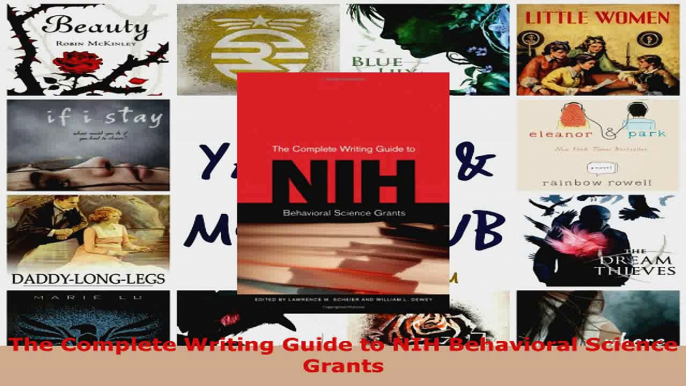 Read  The Complete Writing Guide to NIH Behavioral Science Grants Ebook Free