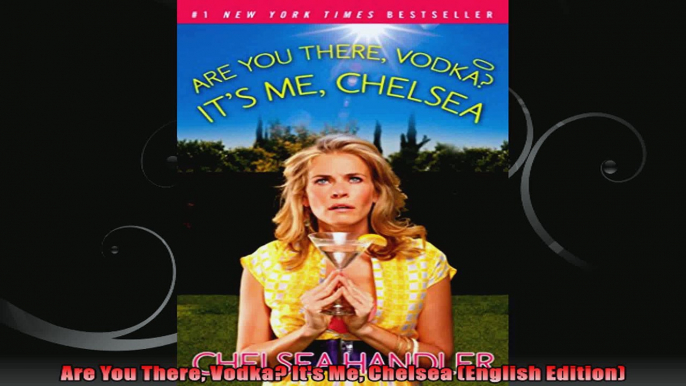 Are You There Vodka Its Me Chelsea English Edition