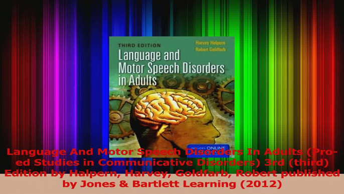 Read  Language And Motor Speech Disorders In Adults Proed Studies in Communicative Disorders Ebook Free