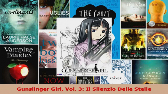 Download  Gunslinger Girl Vol 3 Il Silenzio Delle Stelle Ebook Free