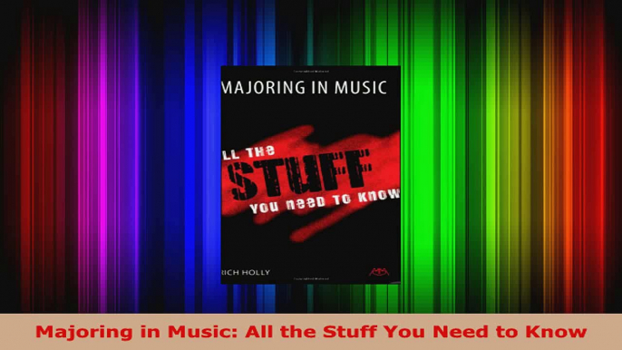 Read  Majoring in Music All the Stuff You Need to Know Ebook Free