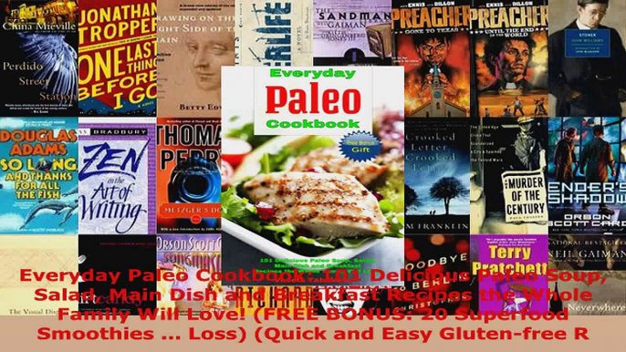 Download  Everyday Paleo Cookbook 101 Delicious Paleo Soup Salad Main Dish and Breakfast Recipes PDF Free