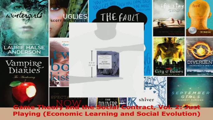 Read  Game Theory and the Social Contract Vol 2 Just Playing Economic Learning and Social Ebook Online