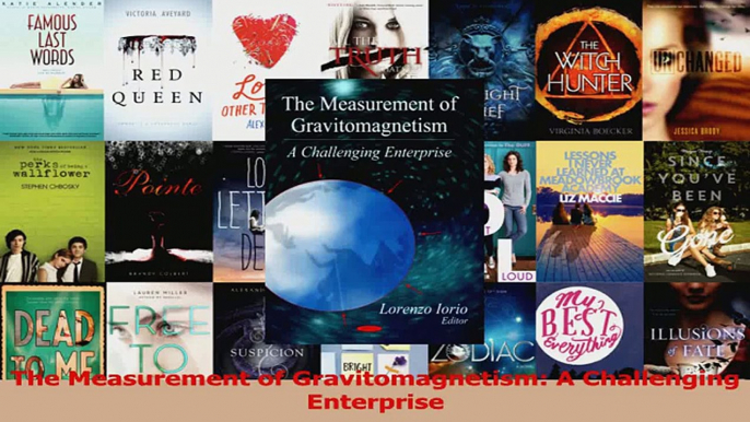 PDF Download  The Measurement of Gravitomagnetism A Challenging Enterprise PDF Full Ebook