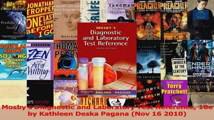 Mosbys Diagnostic and Laboratory Test Reference 10e by Kathleen Deska Pagana Nov 16 Read Online