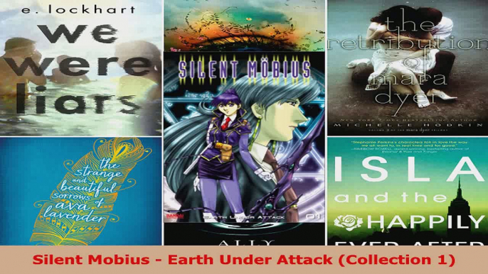 Read  Silent Mobius  Earth Under Attack Collection 1 EBooks Online