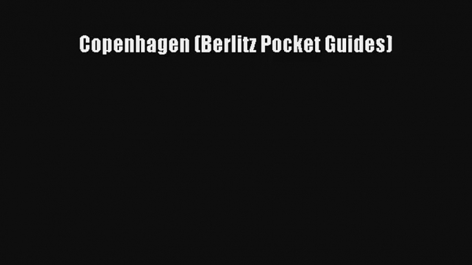 Copenhagen (Berlitz Pocket Guides) [Read] Online