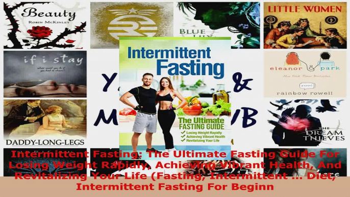 Read  Intermittent Fasting The Ultimate Fasting Guide For Losing Weight Rapidly Achieving Ebook Free