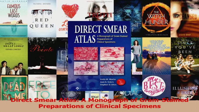 PDF Download  Direct Smear Atlas A Monograph of GramStained Preparations of Clinical Specimens Download Full Ebook