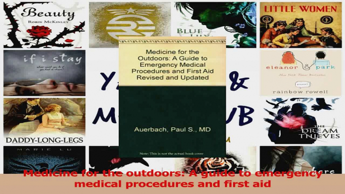 PDF Download  Medicine for the outdoors A guide to emergency medical procedures and first aid Download Full Ebook