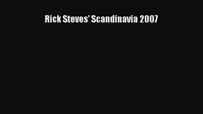 Rick Steves' Scandinavia 2007 [Read] Online