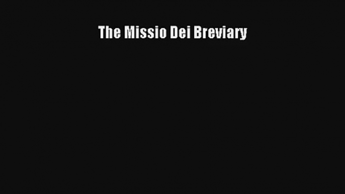 The Missio Dei Breviary [PDF] Online