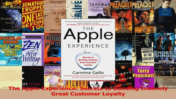 Download  The Apple Experience Secrets to Building Insanely Great Customer Loyalty PDF Online