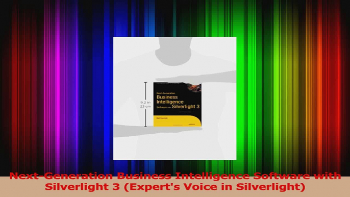 Read  NextGeneration Business Intelligence Software with Silverlight 3 Experts Voice in Ebook Free