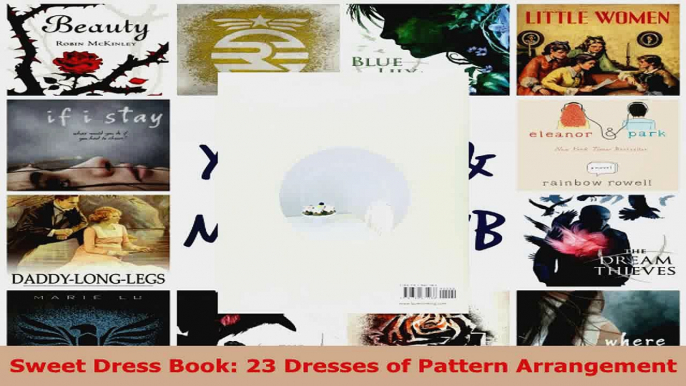 Download  Sweet Dress Book 23 Dresses of Pattern Arrangement PDF Online