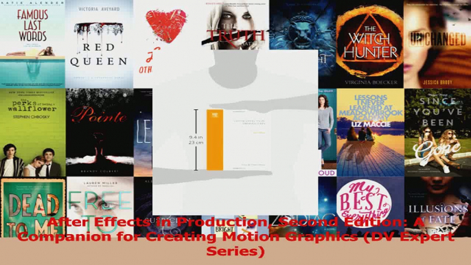 Read  After Effects in Production Second Edition A Companion for Creating Motion Graphics DV PDF Free