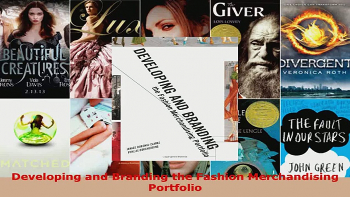 Download  Developing and Branding the Fashion Merchandising Portfolio EBooks Online