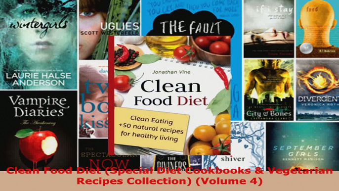 Read  Clean Food Diet Special Diet Cookbooks  Vegetarian Recipes Collection Volume 4 Ebook Free