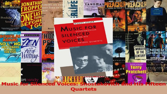 Read  Music for Silenced Voices Shostakovich and His Fifteen Quartets Ebook Online