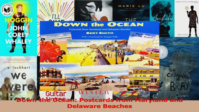 PDF Download  Down the Ocean Postcards from Maryland and Delaware Beaches Read Online