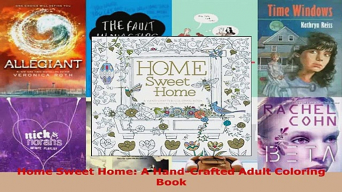 Download  Home Sweet Home A HandCrafted Adult Coloring Book EBooks Online